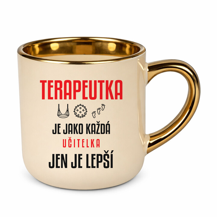 Terapeutka je jako každá učitelka, jen je lepší - elegantní hrnek na dárek