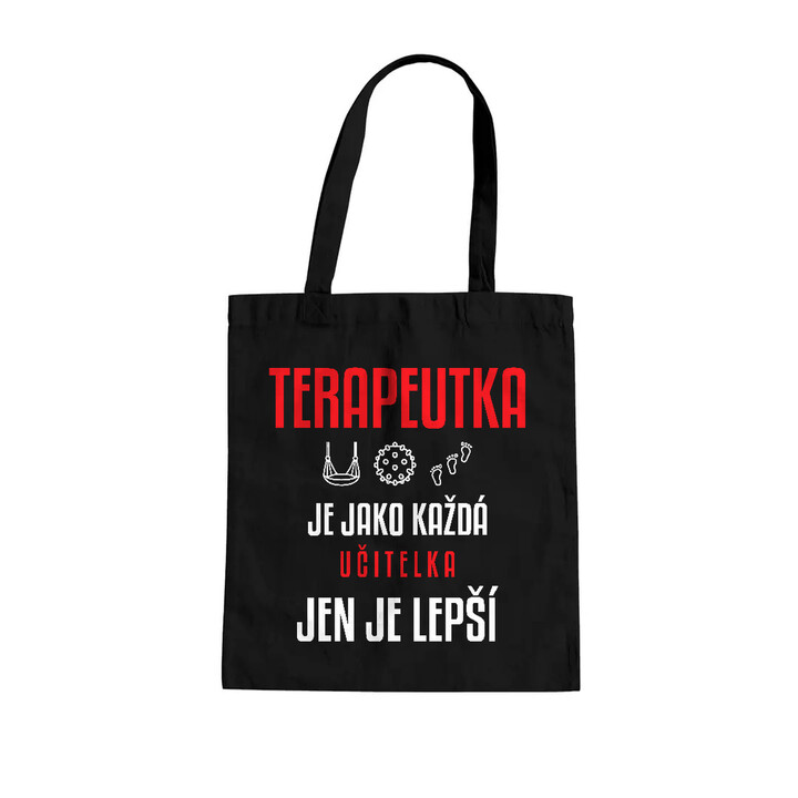 Terapeutka je jako každá učitelka, jen je lepší - taška s potiskem