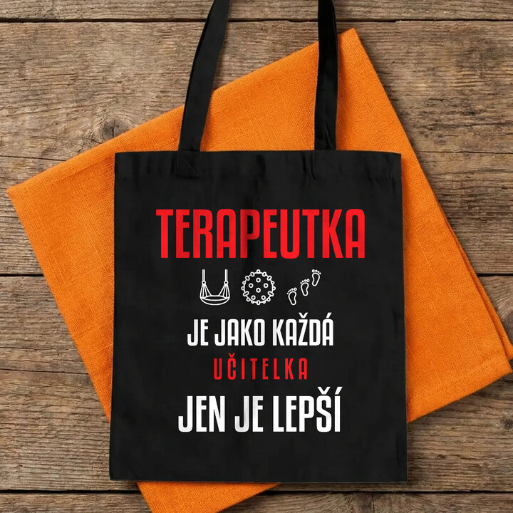 Terapeutka je jako každá učitelka, jen je lepší - taška s potiskem