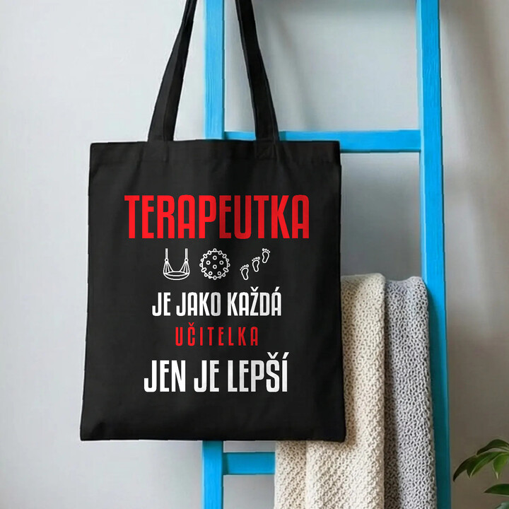 Terapeutka je jako každá učitelka, jen je lepší - taška s potiskem