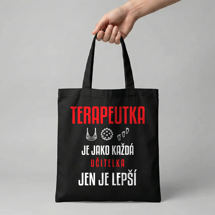 Terapeutka je jako každá učitelka, jen je lepší - taška s potiskem
