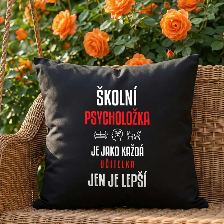 Školní psycholožka je jako každá učitelka, jen je lepší - černý polštář s potiskem