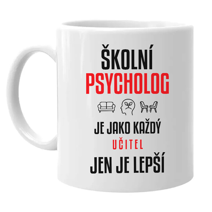 Školní psycholog je jako každý učitel, jen je lepší - hrnek s potiskem