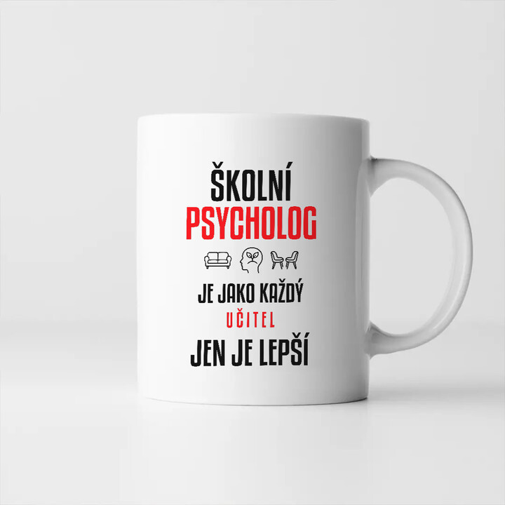 Školní psycholog je jako každý učitel, jen je lepší - hrnek s potiskem