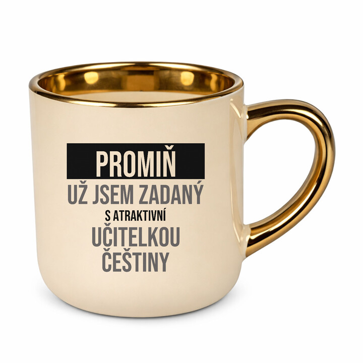 Promiň, už jsem zadaný s atraktivní učitelkou češtiny - elegantní hrnek na dárek
