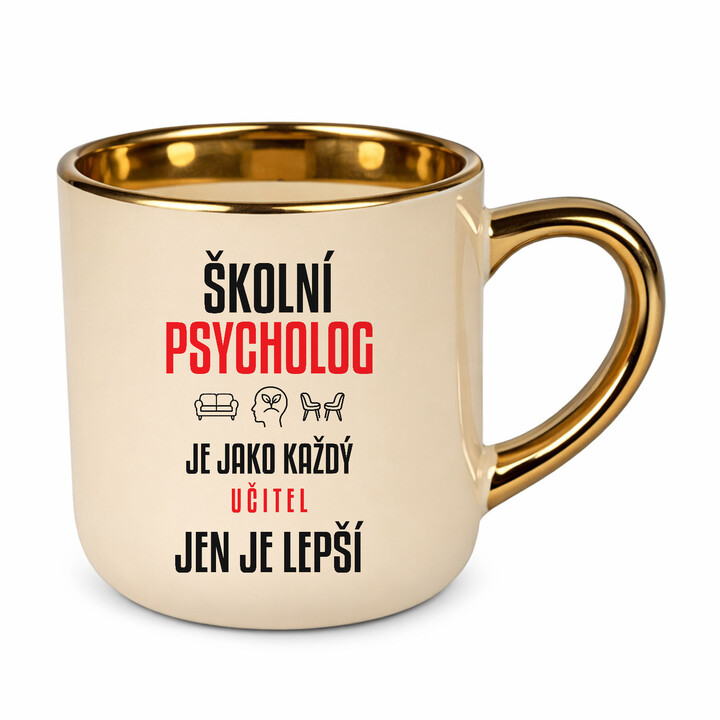Školní psycholog je jako každý učitel, jen je lepší - elegantní hrnek na dárek