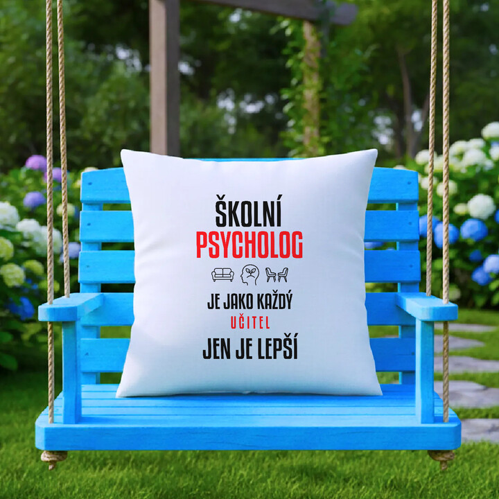 Školní psycholog je jako každý učitel, jen je lepší - polštář s potiskem