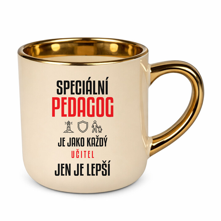 Speciální pedagog je jako každý učitel, jen je lepší - elegantní hrnek na dárek