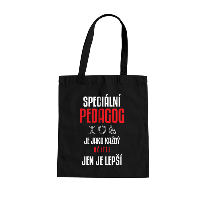Speciální pedagog je jako každý učitel, jen je lepší - taška s potiskem
