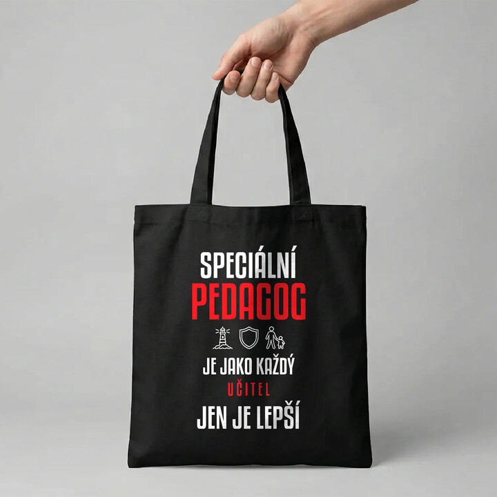 Speciální pedagog je jako každý učitel, jen je lepší - taška s potiskem