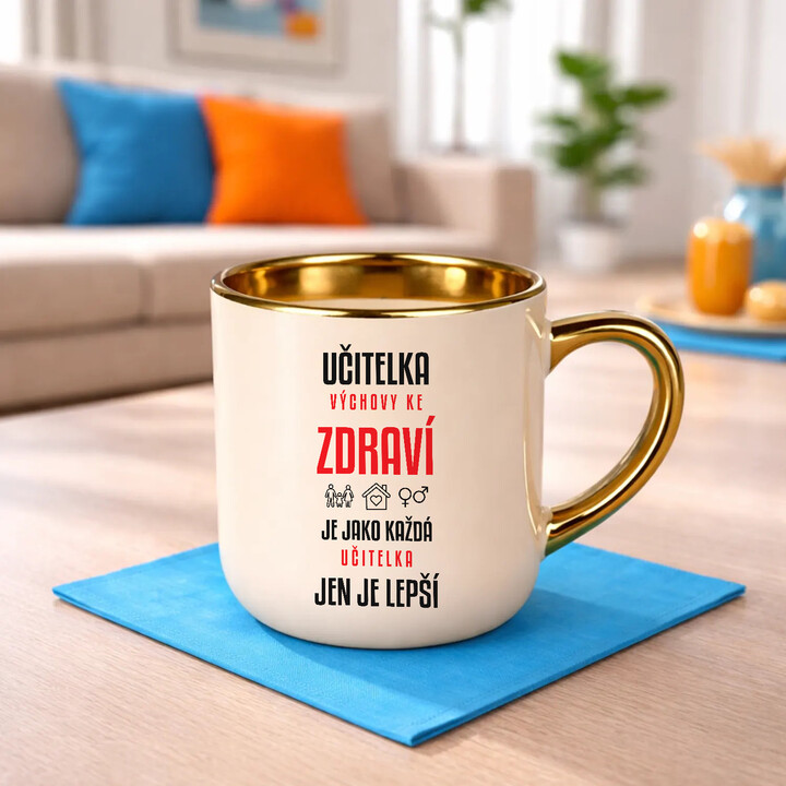 Učitelka výchovy ke zdraví je jako každá učitelka, jen je lepší - elegantní hrnek na dárek