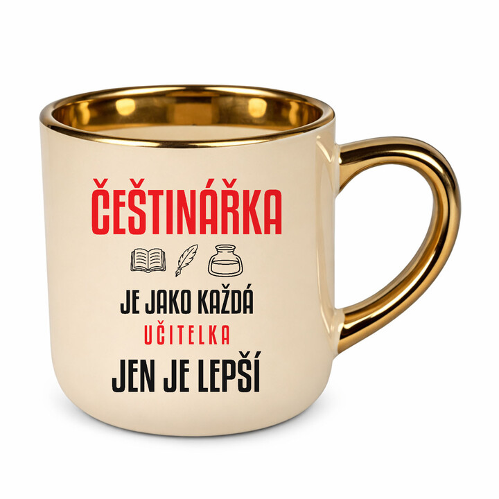 Češtinářka je jako každá učitelka, jen je lepší - elegantní hrnek na dárek
