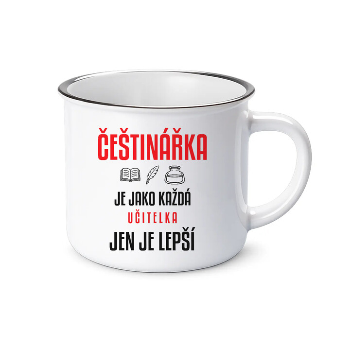 Češtinářka je jako každá učitelka, jen je lepší - smaltovaný hrnek s potiskem