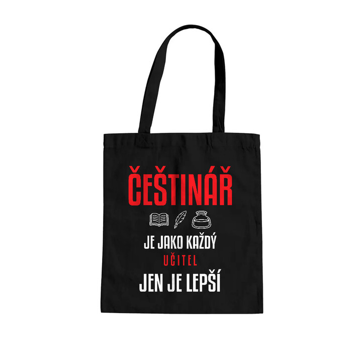 Češtinář je jako každý učitel, jen je lepší - taška s potiskem