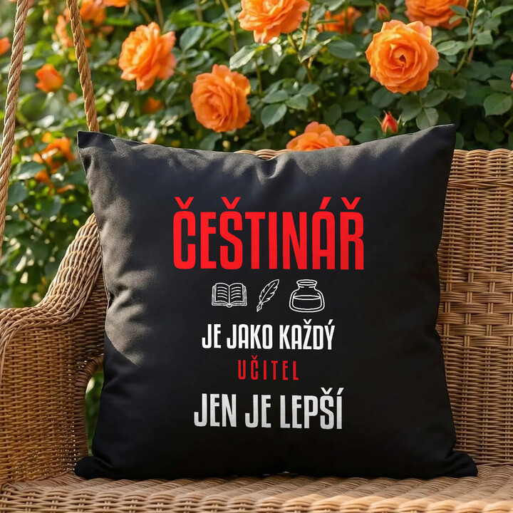 Češtinář je jako každý učitel, jen je lepší - černý polštář s potiskem