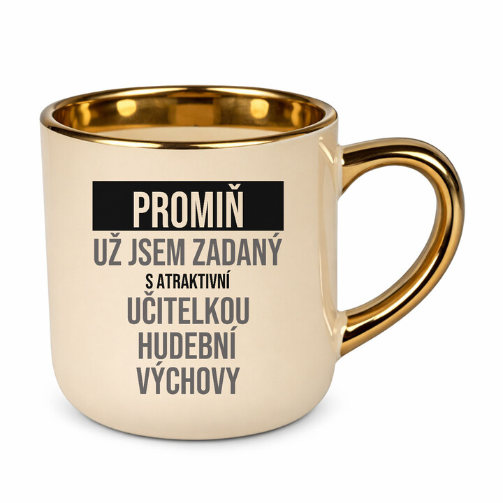 Promiň, už jsem zadaný s atraktivní učitelkou hudební výchovy - elegantní hrnek na dárek