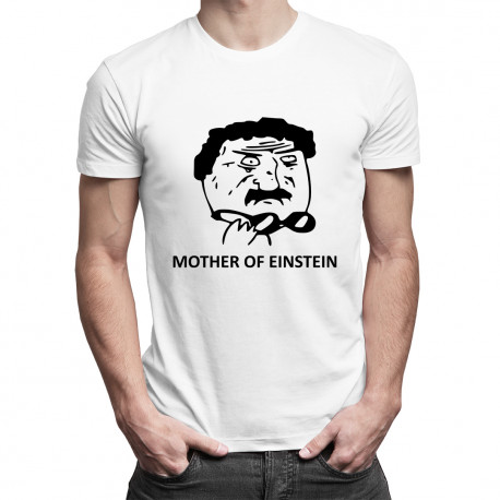 Mother of Einstein - pánské tričko s potiskem