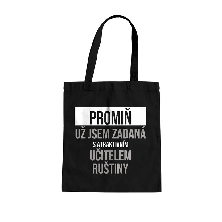 Promiň, už jsem zadaná s atraktivním učitelem ruštiny - taška s potiskem