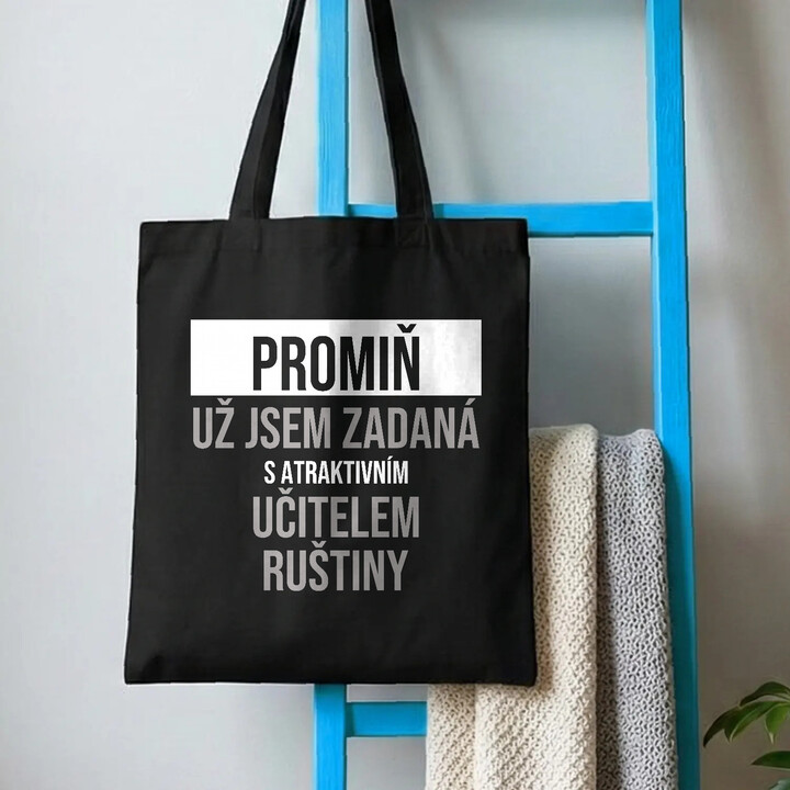 Promiň, už jsem zadaná s atraktivním učitelem ruštiny - taška s potiskem
