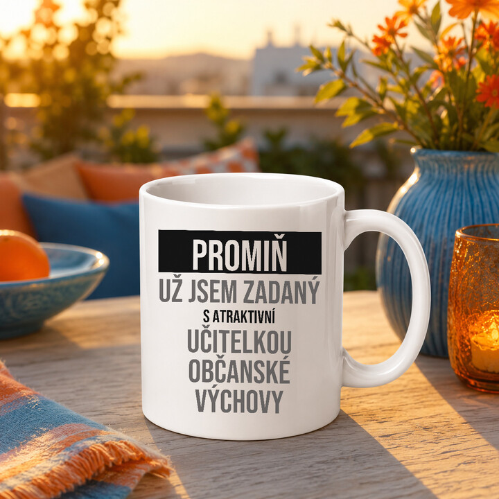 Promiň, už jsem zadaný s atraktivní učitelkou občanské výchovy - hrnek s potiskem
