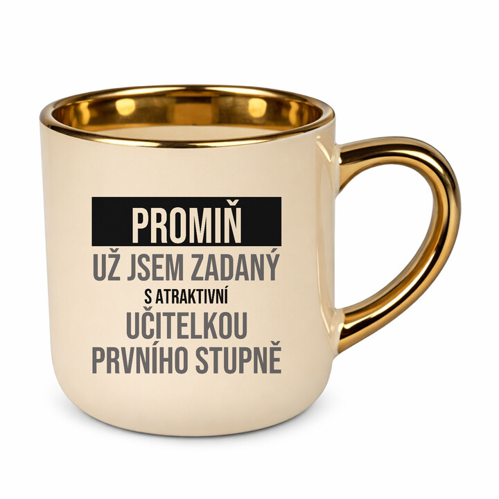 Promiň, už jsem zadaný s atraktivní učitelkou prvního stupně - elegantní hrnek na dárek