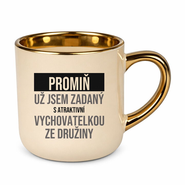 Promiň, už jsem zadaný s atraktivní vychovatelkou ze družiny - elegantní hrnek na dárek