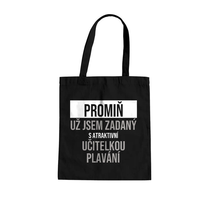 Promiň, už jsem zadaný s atraktivní učitelkou plavání - taška s potiskem
