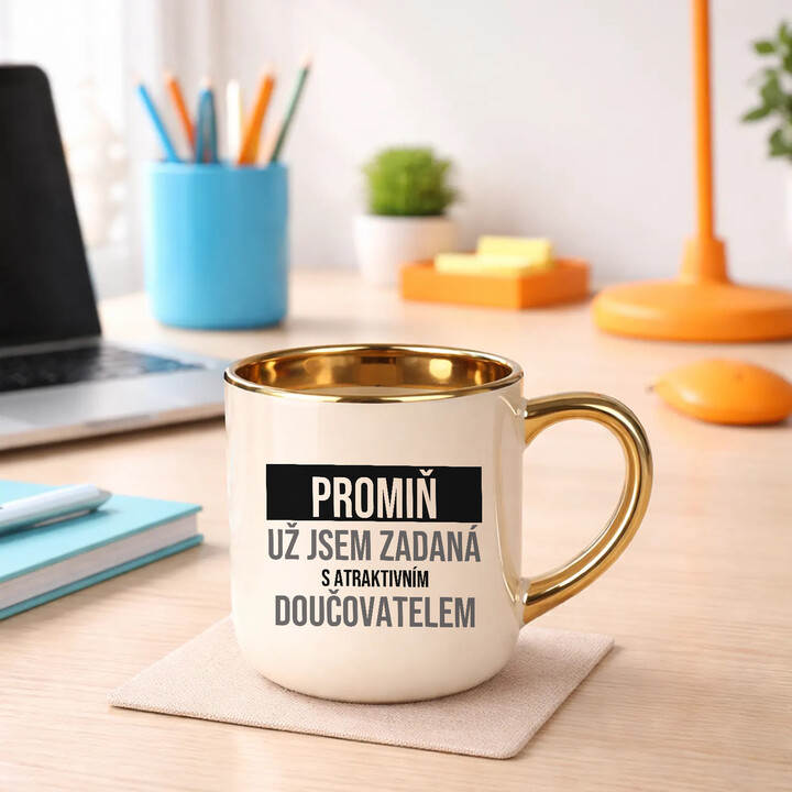Promiň, už jsem zadaná s atraktivním doučovatelem - elegantní hrnek na dárek