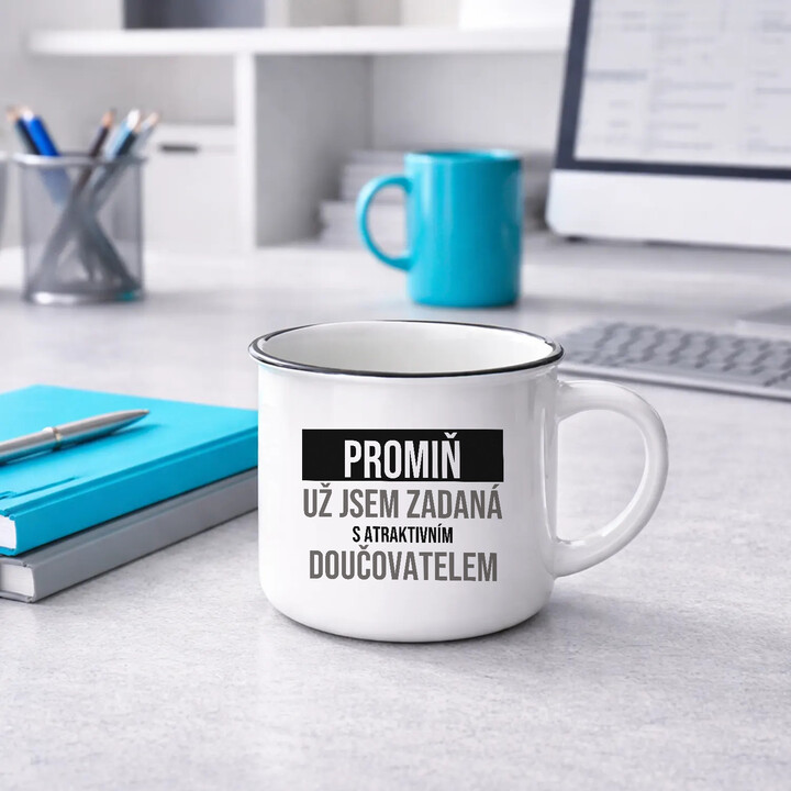Promiň, už jsem zadaná s atraktivním doučovatelem - smaltovaný hrnek s potiskem