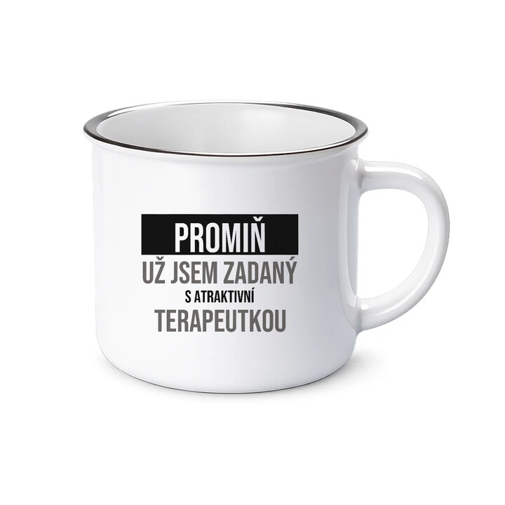Promiň, už jsem zadaný s atraktivní terapeutkou - smaltovaný hrnek s potiskem