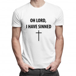Oh Lord, I Have Sinned - pánské tričko s potiskem