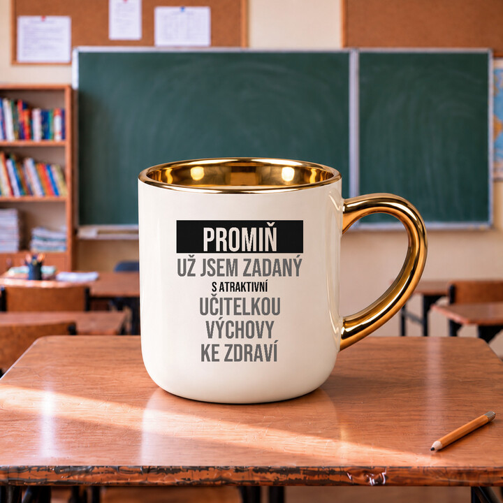 Promiň, už jsem zadaný s atraktivní učitelkou výchovy ke zdraví - elegantní hrnek na dárek