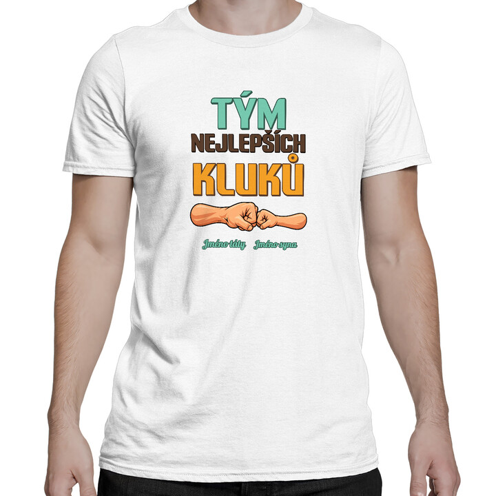 Tým nejlepších kluků - táta a syn se jmény - pánské tričko s potiskem - personalizovaný produkt