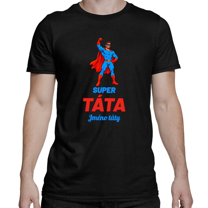 Super táta se jménem - superhrdina - pánské tričko s potiskem - personalizovaný produkt