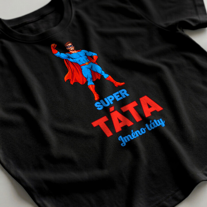 Super táta se jménem - superhrdina - pánské tričko s potiskem - personalizovaný produkt