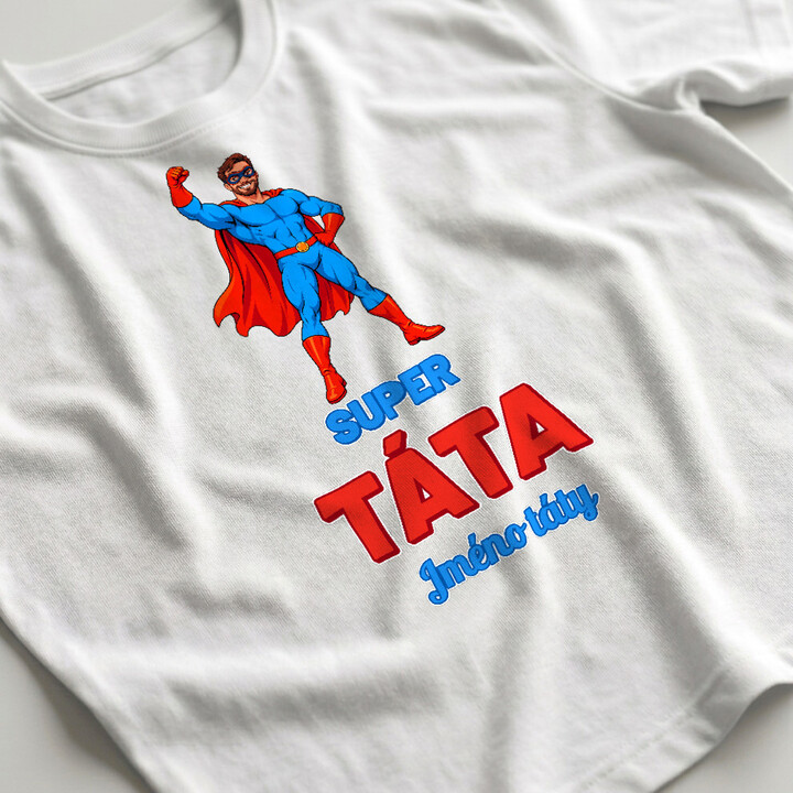 Super táta se jménem - superhrdina - pánské tričko s potiskem - personalizovaný produkt