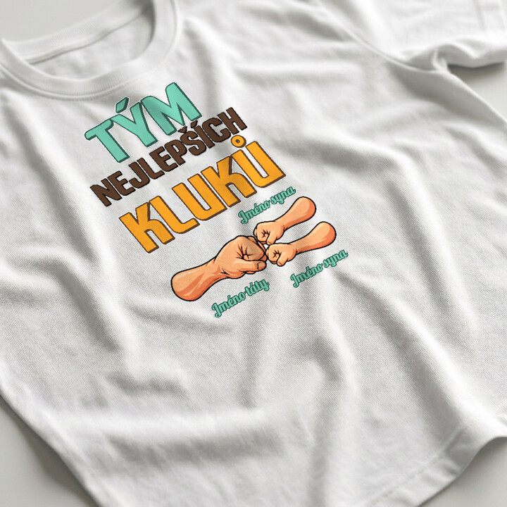Tým nejlepších kluků - táta a dva synové se jmény - pánské tričko s potiskem - personalizovaný produkt