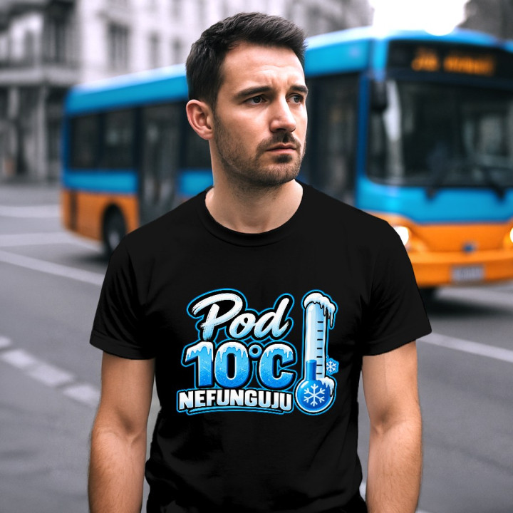 Pod 10°C nefunguju - pánské tričko s potiskem
