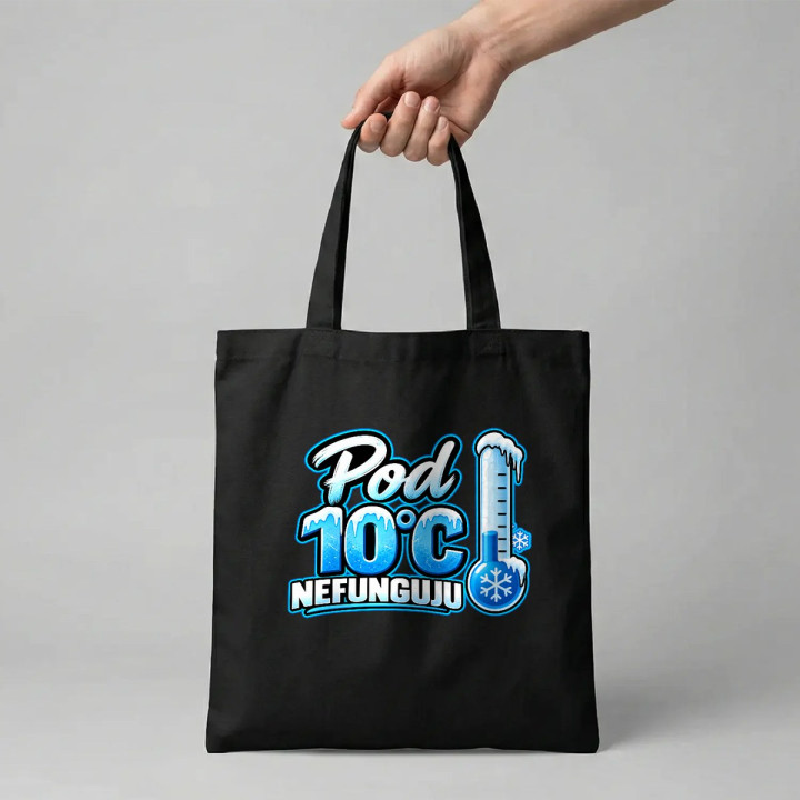 Pod 10°C nefunguju - taška s potiskem
