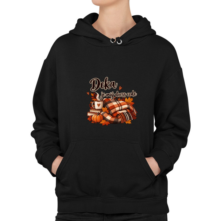 Deka je můj dress code - dámská mikina s potiskem