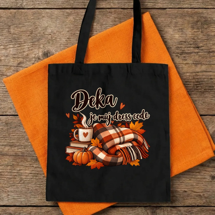 Deka je můj dress code - taška s potiskem