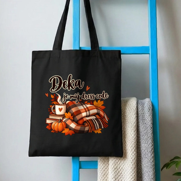 Deka je můj dress code - taška s potiskem