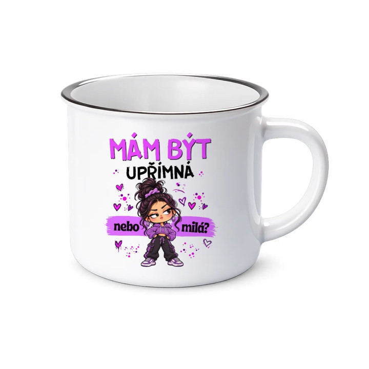 Mám být upřímná nebo milá? - smaltovaný hrnek s potiskem