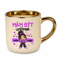 Mám být upřímná nebo milá? - elegantní hrnek na dárek