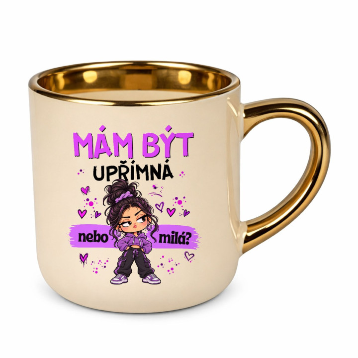 Mám být upřímná nebo milá? - elegantní hrnek na dárek