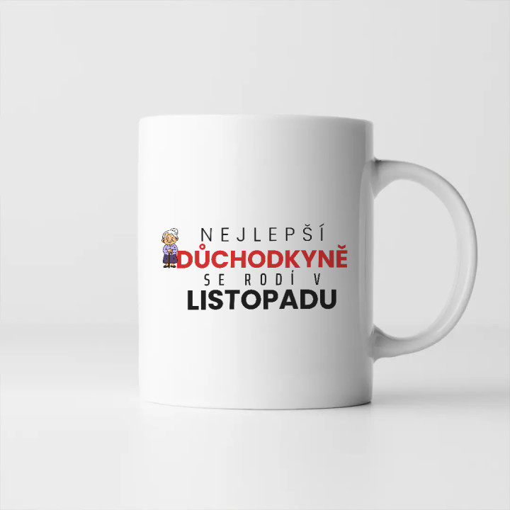 Nejlepší důchodkyně se rodí v listopadu - hrnek s potiskem