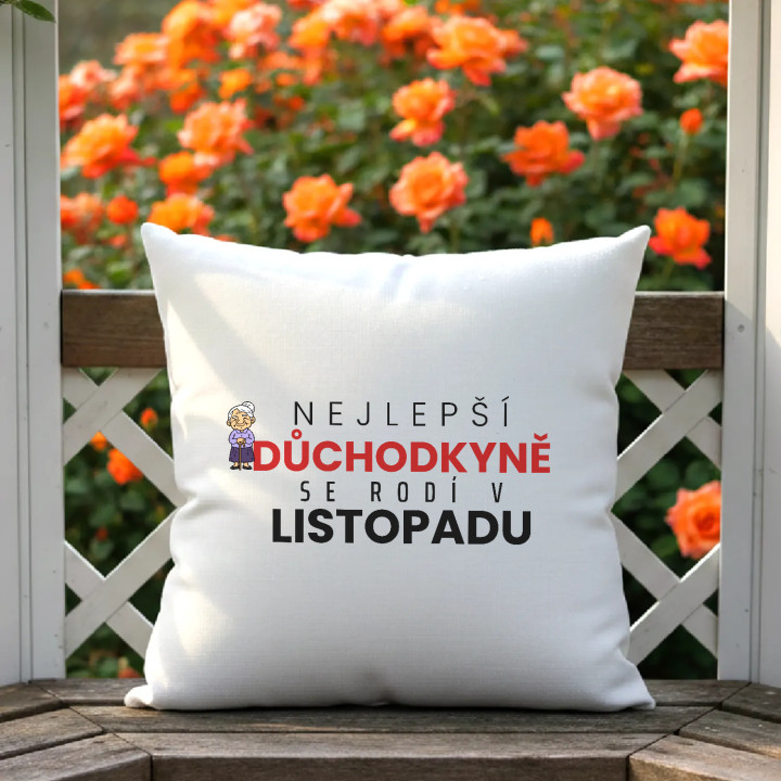Nejlepší důchodkyně se rodí v listopadu - polštář s potiskem