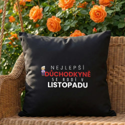 Nejlepší důchodkyně se rodí v listopadu - černý polštář s potiskem