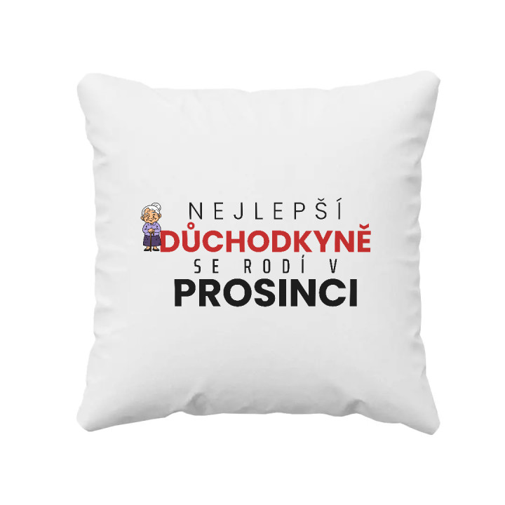 Nejlepší důchodkyně se rodí v prosinci - polštář s potiskem
