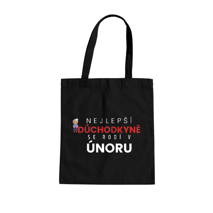Nejlepší důchodkyně se rodí v únoru - taška s potiskem